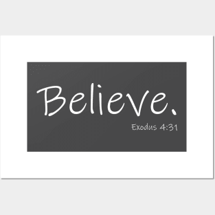 Believe - Exodus 4:31 Bible Verse Posters and Art